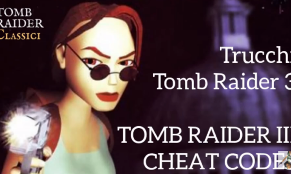 Trucchi Tomb Raider 3: saltare livello, tutte le armi e munizioni, tutti gli oggetti e segreti, salute al massimo